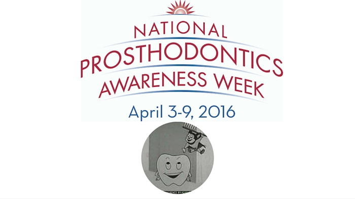 National Prosthodontics Awareness Weeek